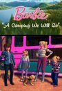 Barbie: A Camping We Will Go