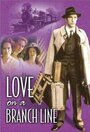 Фильм «Love on a Branch Line» смотреть онлайн фильм в хорошем качестве 720p