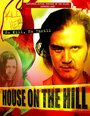 Фильм «House on the Hill» скачать бесплатно в хорошем качестве без регистрации и смс 1080p