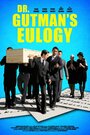 Фильм «Dr. Gutman's Eulogy» смотреть онлайн фильм в хорошем качестве 1080p