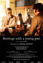 Фильм «Meetings with a Young Poet» смотреть онлайн фильм в хорошем качестве 720p