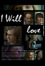 I Will Love