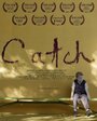 Фильм «Catch» смотреть онлайн фильм в хорошем качестве 720p