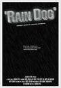 Фильм «Rain Dog» скачать бесплатно в хорошем качестве без регистрации и смс 1080p