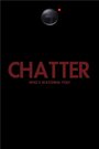 Фильм «Chatter» смотреть онлайн фильм в хорошем качестве 1080p