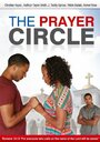 Фильм «The Prayer Circle» смотреть онлайн фильм в хорошем качестве 720p