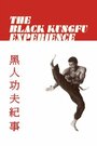 The Black Kung Fu Experience