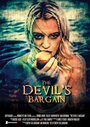 Фильм «The Devil's Bargain» смотреть онлайн фильм в хорошем качестве 720p