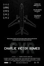 Фильм «Charlie Victor Romeo» смотреть онлайн фильм в хорошем качестве 720p