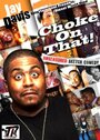 Фильм «Choke on That» смотреть онлайн фильм в хорошем качестве 720p