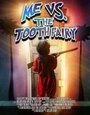 Фильм «Me vs. the Tooth Fairy» смотреть онлайн фильм в хорошем качестве 720p