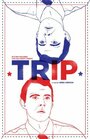 Фильм «Trip» смотреть онлайн фильм в хорошем качестве 720p