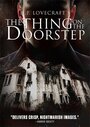 «The Thing on the Doorstep» трейлер фильма в хорошем качестве 1080p