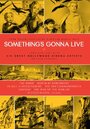 «Something's Gonna Live» кадры фильма в хорошем качестве