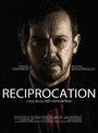 Фильм «Reciprocation» смотреть онлайн фильм в хорошем качестве 720p