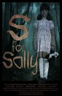 Фильм «S for Sally» скачать бесплатно в хорошем качестве без регистрации и смс 1080p