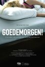 Фильм «Goedemorgen!» смотреть онлайн фильм в хорошем качестве 720p