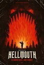 «Hellmouth» кадры фильма в хорошем качестве