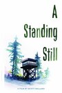 «A Standing Still» кадры фильма в хорошем качестве