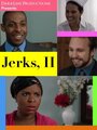 Фильм «Jerks, II» смотреть онлайн фильм в хорошем качестве 1080p