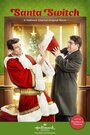 Фильм «Santa Switch» смотреть онлайн фильм в хорошем качестве 1080p