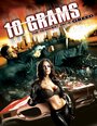 «10 Grams» трейлер фильма в хорошем качестве 1080p