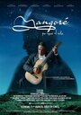 Фильм «Mangoré» смотреть онлайн фильм в хорошем качестве 720p