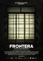 Фильм «Frontera» смотреть онлайн фильм в хорошем качестве 720p