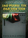 Фильм «Jau puiku, tik dar siek tiek» смотреть онлайн фильм в хорошем качестве 1080p