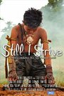 Фильм «Still I Strive» скачать бесплатно в хорошем качестве без регистрации и смс 1080p