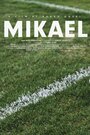 Фильм «Mikael» скачать бесплатно в хорошем качестве без регистрации и смс 1080p