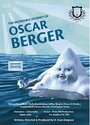 Мультфильм «The Incredible Journey of Oscar Berger» смотреть онлайн в хорошем качестве 1080p