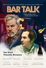 Фильм «Bar Talk» смотреть онлайн фильм в хорошем качестве 720p