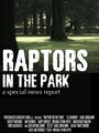 Фильм «Raptors in the Park» скачать бесплатно в хорошем качестве без регистрации и смс 1080p