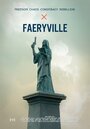 Фильм «Faeryville» смотреть онлайн фильм в хорошем качестве 1080p