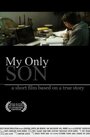 «My Only Son» трейлер фильма в хорошем качестве 1080p