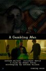 Фильм «A Gambling Man» смотреть онлайн фильм в хорошем качестве 720p