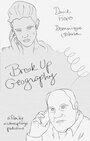 Фильм «Break Up Geography» скачать бесплатно в хорошем качестве без регистрации и смс 1080p