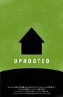 Фильм «Uprooted» смотреть онлайн фильм в хорошем качестве 1080p