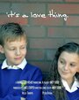 Фильм «It's a Love Thing» смотреть онлайн фильм в хорошем качестве 720p