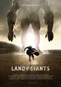 Фильм «Land of Giants» смотреть онлайн фильм в хорошем качестве 1080p