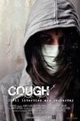 Фильм «Cough» скачать бесплатно в хорошем качестве без регистрации и смс 1080p