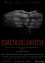 Фильм «Something Sinister» смотреть онлайн фильм в хорошем качестве 1080p