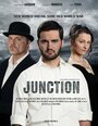 Фильм «The Junction» смотреть онлайн фильм в хорошем качестве 720p