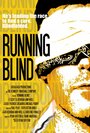 Фильм «Running Blind» смотреть онлайн фильм в хорошем качестве 720p