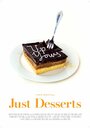 «Just Desserts» трейлер фильма в хорошем качестве 1080p