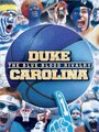 Фильм «Duke-Carolina: The Blue Blood Rivalry» смотреть онлайн фильм в хорошем качестве 1080p