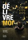 Фильм «Délivre-moi» смотреть онлайн фильм в хорошем качестве 720p