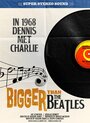 Фильм «Bigger Than the Beatles» смотреть онлайн фильм в хорошем качестве 1080p