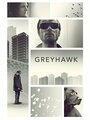 Фильм «Greyhawk» смотреть онлайн фильм в хорошем качестве 720p